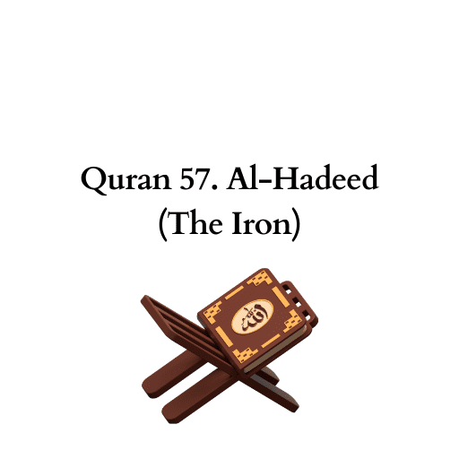 Quran 57. Al-Hadeed (The Iron) 